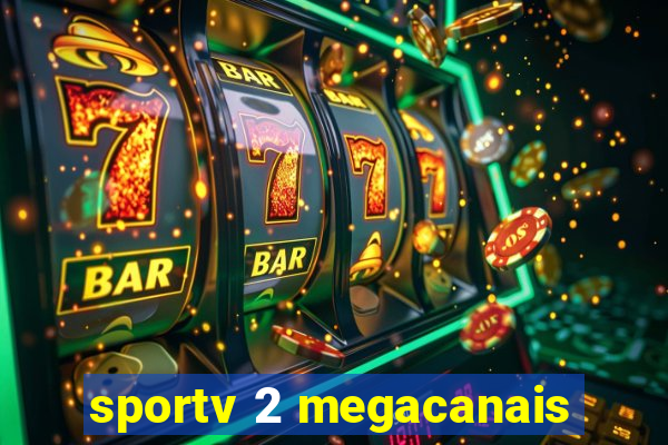 sportv 2 megacanais